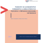 Poznatky zo zahraničných forenzných a a zdravotníckych postupov v prípadoch sexuálnej viktimizácie
