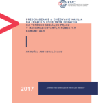 Predchádzanie a znižovanie násilia na ženách s osobitým dôrazom na terénnu sociálnu prácu v marginalizopvaných rómskych komunitách. Príručka pre vzdelávanie