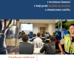 Zvyšovanie efektivity justície a orgánov činných v trestnom konaní v boji proti násiliu na ženách a domácemu násiliu. Príručka pre vzdelávanie