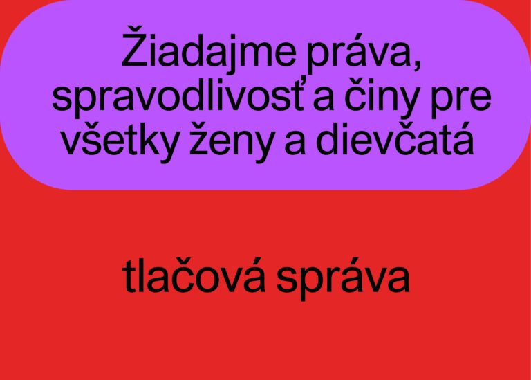Žiadajme práva, spravodlivosť a činy pre všetky ženy a dievčatá na Slovensku a vo svete